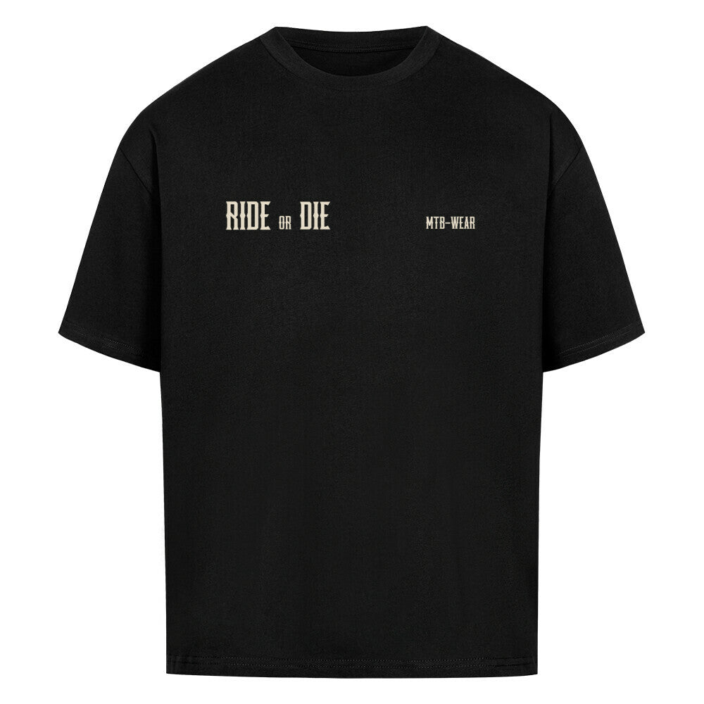 RIDE OR DIE - Oversized Shirt