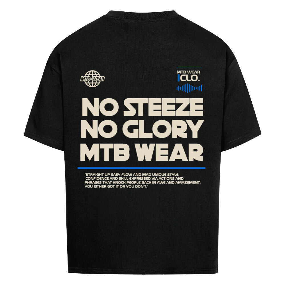 NO STEEZ NO GLORY - Oversized Shirt